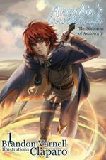 Arcadia's Ignoble Knight, Volume 1: The Sorceress of Ashtown Part I