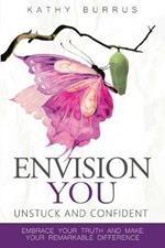 EnVision YOU: UnStuck and Confident