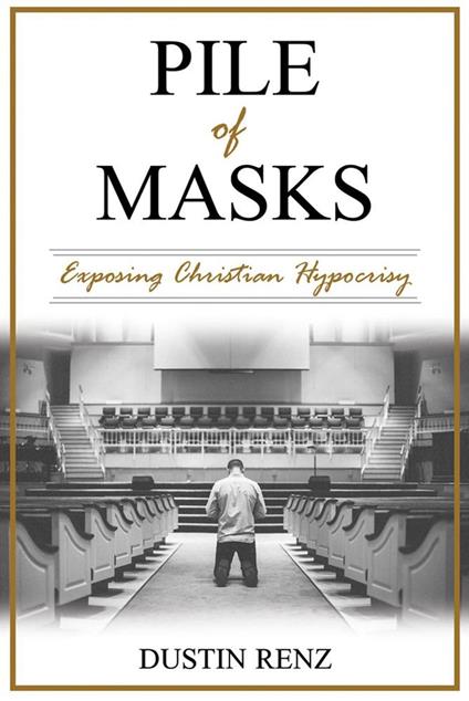 Pile of Masks: Exposing Christian Hypocrisy