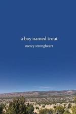 A Boy Named Trout