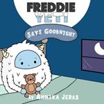 Freddie Yeti Says Goodnight