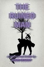 The Ruined Man