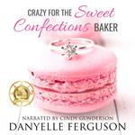 Crazy for the Sweet Confections Baker