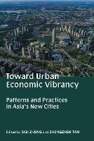 Toward Urban Economic Vibrancy: Patterns and Practices in Asia's New Cities