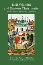 Iosif Volotskii and Eastern Christianity: Essays Across Seventeen Centuries