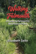 Walking Falmouth: A Guide to Falmouth's Best Nature Guides