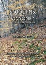 Sojourns, Anyone?: A Guide To Rejuvenation