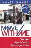 Move With Me: The New Agent-Centric Brokerage is Here