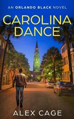 Carolina Dance: An Orlando Black Novel (Book 1)