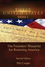 These United States: The Founders' Blueprint for Restoring America