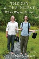 The Spy and the Priest: Which Way To Heaven?