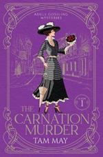 The Carnation Murder (Adele Gossling Mysteries: An Early 20th-Century Mystery