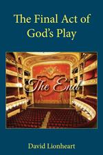 The Final Act of God's Play