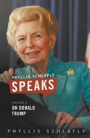 Phyllis Schlafly Speaks, Volume 2: On Donald Trump