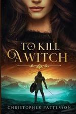 To Kill A Witch