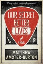 Our Secret Better Lives