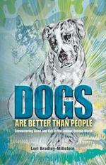 Dogs Are Better Than People: Encountering Good and Evil in the Animal Rescue World