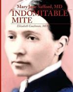 Mary Jane Safford, MD: Indomitable Mite