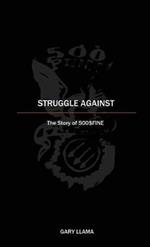 Struggle Against: The Story of 500$Fine