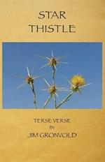 Star Thistle: Terse Verse by Jim Gronvold