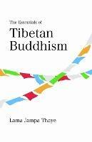 The Essentials of Tibetan Buddhism