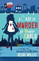 A Case of Murder by Monte Carlo: Texas General Cozy Cases of Mystery, Book 1