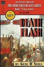 Deathflash: Book 3 in the series, The Crime Files of Katy Green