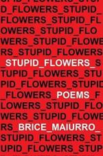 Stupid Flowers