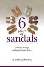 6 Pairs of Sandals: Yesterday's Footsteps and Today's Women's Ministry
