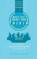 The Essential History of Rock & Pop Trivia Quiz Book