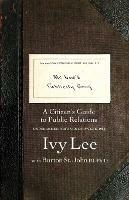 Mr. Lee's Publicity Book: A Citizen's Guide to Public Relations