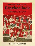 Base ball & Cracker Jack : A Prized Story