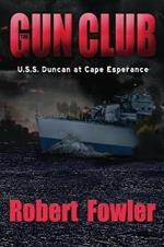 The Gun Club: U.S.S. Duncan at Cape Esperance