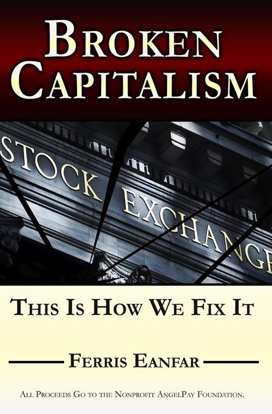 Broken Capitalism: This is How We Fix it