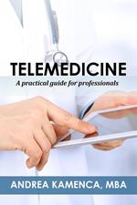 Telemedicine: A Practical Guide for Professionals