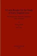 A Latin Reader for the Study of Early English Law