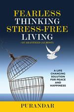 Fearless Thinking, Stress-Free Living