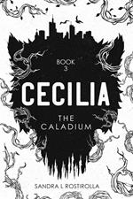 Cecilia: The Caladium