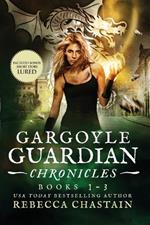 Gargoyle Guardian Chronicles Book 1-3