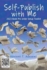 Self-Publish with Me: 2023 Book Pre-order Setup Toolkit
