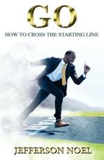 Go: How to Cross the Starting Line: How to Cross the Starting Line