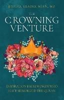 The Crowning Venture: Inspiration from Women Who Have Memorized the Quran