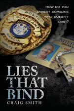 Lies That Bind: How Do You Arrest Someone Who Doesn't Exist?