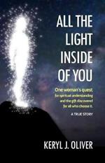 All the Light Inside of You: A True Story