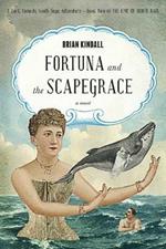 Fortuna and the Scapegrace: A Dark Comedy South Seas Adventure