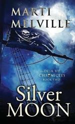 Silver Moon: The Deja vu Chronicles