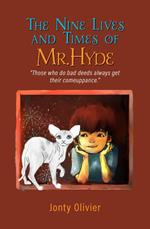 The Nine Lives and Times of Mr. Hyde: 