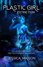 Plastic Girl: Extinction