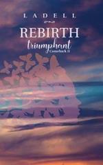 Rebirth: Triumphant Comeback 2