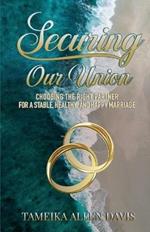 Securing Our Union: Choosing the Right Partner for a Stable, Healthy, and Happy Marriage